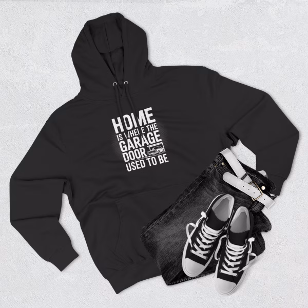 Home Garage Door Fleece Hoodie, Cozy Sweatshirt for Home Lovers, Housewarming Gift, Everyday Comfort, Funny Quote Hoodie